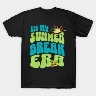 IN MY SUMMER BREAK ERA - Summer Break Vibes T-Shirt